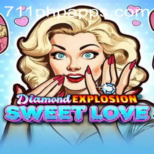 DiamondExplosionSweetLove: Exploring the Alluring World of 711PHP